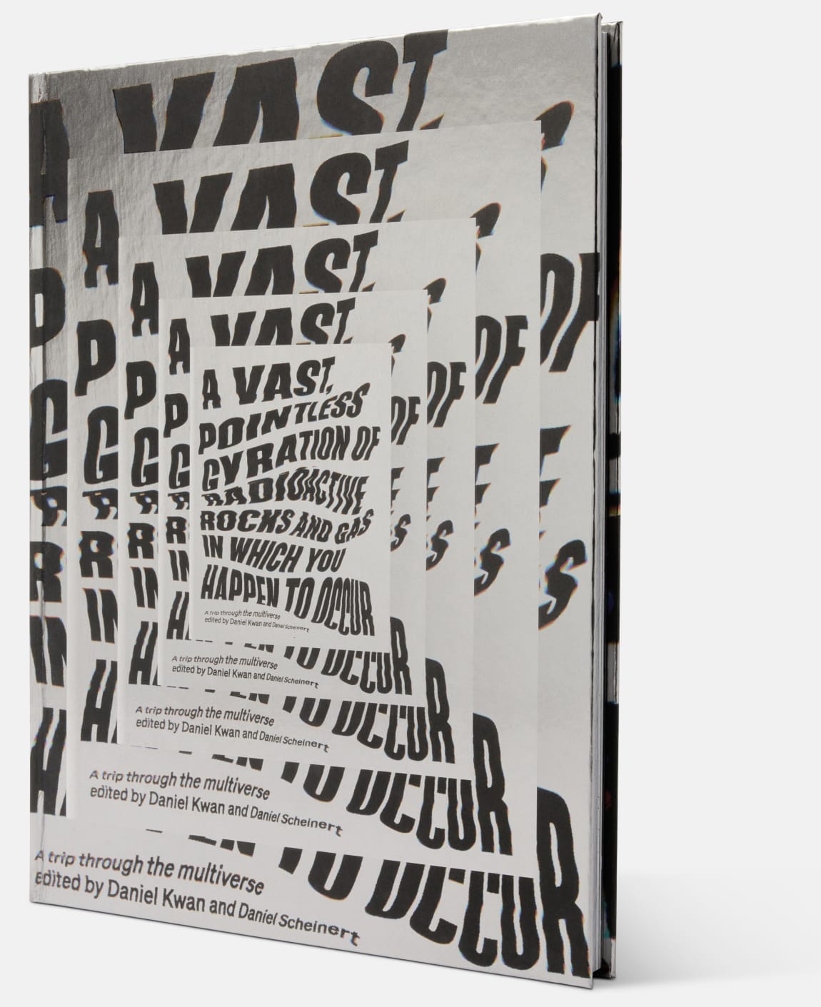 Book: A Vast, Pointless Gyration of Radioactive Rocks and Gas in Which You Happen to Occur
