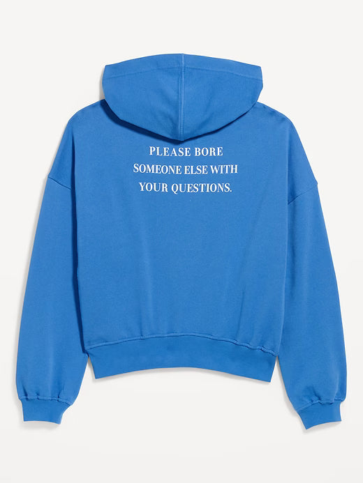 Please Bore Someone Else with Your Questions Blue Hoodie