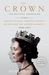 "The Crown: The Official Companion, Volume 2" Hardcover Book by Robert Lacey