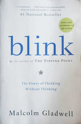 Blink: The Power of Thinking Without Thinking